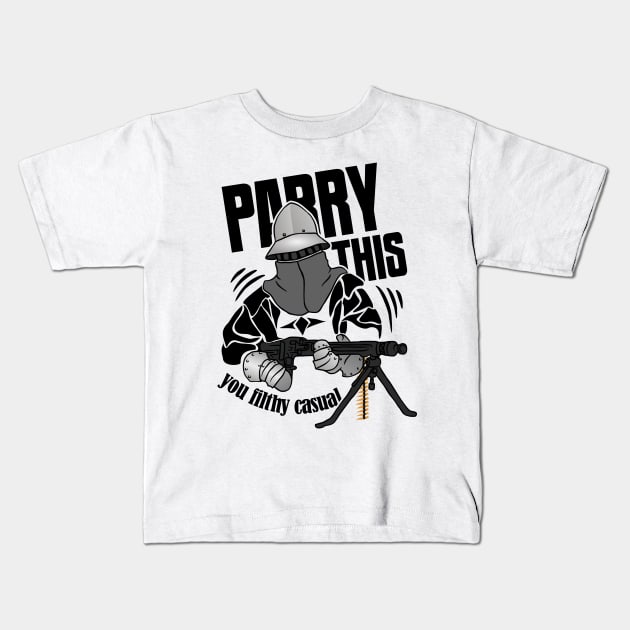 Parry This You Filthy Casual Knight & Gun Kids T-Shirt by sadpanda